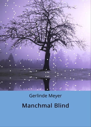 Manchmal BlindŻҽҡ[ Gerlinde Meyer ]