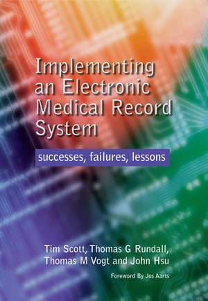 Implementing an Electronic Medical Record System Successes, Failures, Lessons