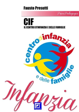 Il Centro d'Infanzia e delle Famiglie - CIF