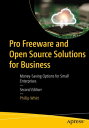 Pro Freeware and Open Source Solutions for Business Money-Saving Options for Small Enterprises