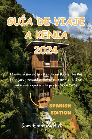 GUÍA DE VIAJE A KENIA 2024