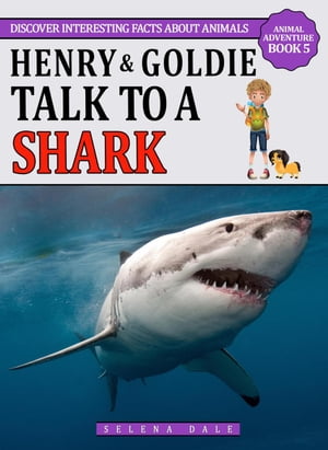 Henry And Goldie Talk To A Shark