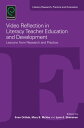 Video Reflection in Literacy Teacher Education and Development Lessons from Research and Practice【電子書籍】