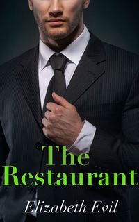 ŷKoboŻҽҥȥ㤨The Restaurant (Harrison Hardline International Book 2Żҽҡ[ Elizabeth Evil ]פβǤʤ332ߤˤʤޤ