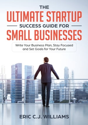 The Ultimate Startup Success Guide For Small Businesses