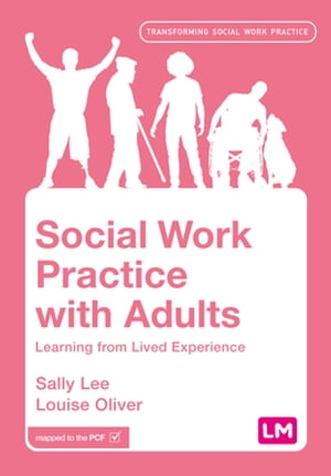 Social Work Practice with Adults Learning from Lived ExperienceŻҽҡ[...