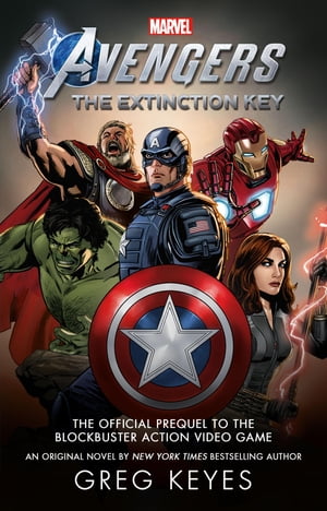 Marvel's Avengers: The Extinction Key The official prequel to Marvel's AvengersŻҽҡ[ Greg Keyes ]