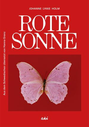 Rote Sonne【電子書籍】[ Johanne Lykke Holm