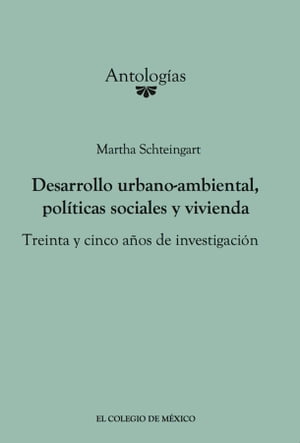 Desarrollo urbano-ambiental, pol?ticas sociales y vivienda Treinta y cinco a?os de investigaci?n