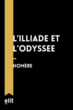 L'Illiade et l'Odyssée