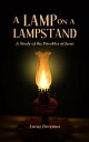 A Lamp on a Lampstand A Study of the Parables of Jesus【電子書籍】 Lucas Doremus