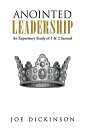 Anointed Leadership An Expository Study of 1 & 2