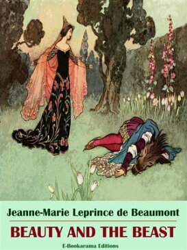 Beauty and the Beast【電子書籍】[ Jeanne-Marie Leprince de Beaumont ]