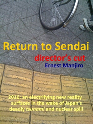 Return to Sendai - Director's Cut