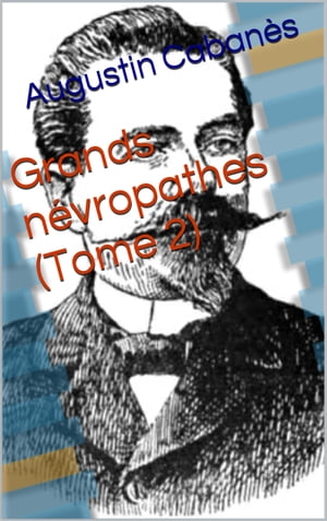 Grands névropathes (Tome 2)