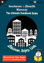 Ultimate Handbook Guide to Incheon : (South Korea) Travel Guide Ultimate Handbook Guide to Incheon : (South Korea) Travel Guide【電子書籍】 Andy George