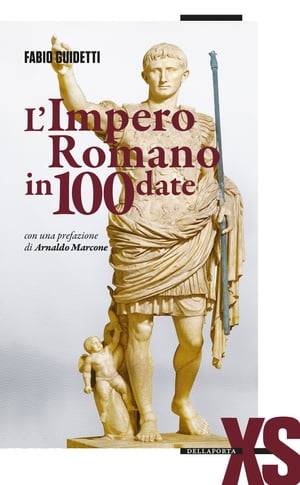 L'Impero romano in 100 date