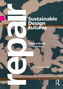 Repair Sustainable Design Futures【電子書籍】(3)