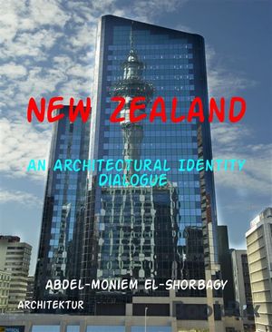 New Zealand An Architectural Identity Dialogue