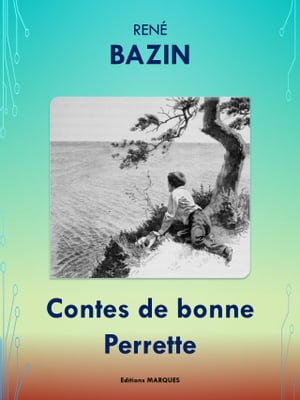 Contes de bonne Perrette Edition int?grale