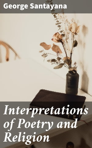 Interpretations of Poetry and Religion