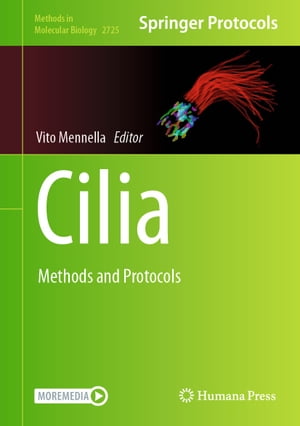 Cilia Methods and ProtocolsŻҽҡ