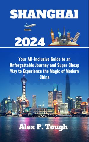 SHANGHAI TRAVEL 2024