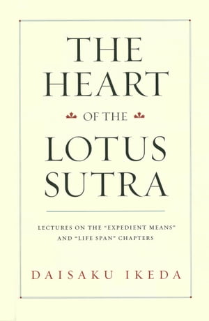 The Heart of the Lotus Sutra