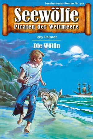 Seew?lfe - Piraten der Weltmeere 441 Die W?lfin【電子書籍】[ Roy Palmer ]