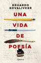 Una vida de poes a【電子書籍】 Eduardo Kovalivker