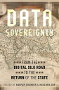 ŷKoboŻҽҥȥ㤨Data Sovereignty From the Digital Silk Road to the Return of the StateŻҽҡۡפβǤʤ15,890ߤˤʤޤ