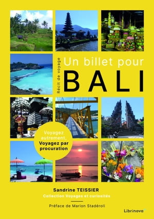 Un billet pour Bali Voyagez autrement, Voyagez par procuration.