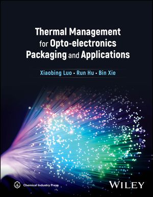 楽天楽天Kobo電子書籍ストアThermal Management for Opto-electronics Packaging and Applications【電子書籍】[ Xiaobing Luo ]