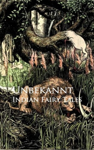 楽天楽天Kobo電子書籍ストアIndian Fairy Tales【電子書籍】[ Various ]