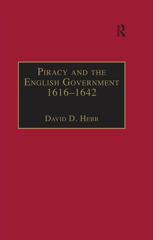 Piracy and the English Government 1616–1642