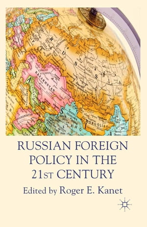 Russian Foreign Policy in the 21st Century【電子書籍】