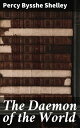 The Daemon of the World Exploring Nature, Power, and the Human Experience Throug...