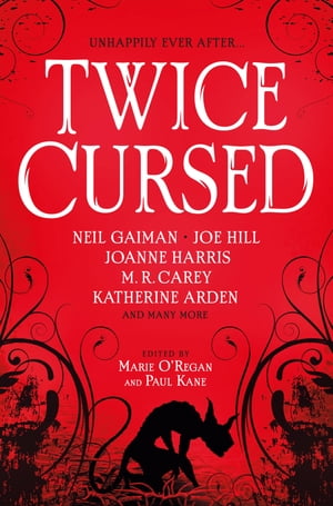 Twice Cursed: An Anthology【電子書籍】[ Neil Gaiman ]