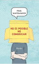 No es posible no comunicar【電子書籍】[ Paul Watzlawick ]