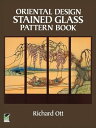 Oriental Design Stained Glass Pattern Book【電子書籍】 Richard Ott