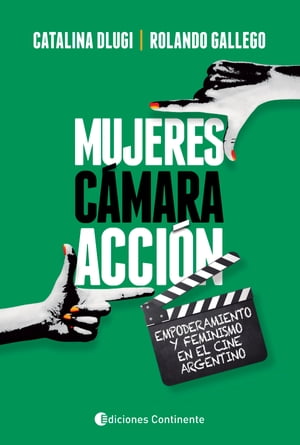 Mujeres, cámara, acción