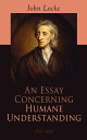 An Essay Concerning Humane Understanding (Vol. 1&2) Complete Edition