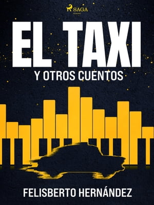 ŷKoboŻҽҥȥ㤨El taxi y otros cuentosŻҽҡ[ Felisberto Hern?ndez ]פβǤʤ790ߤˤʤޤ