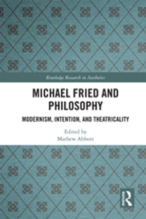 Michael Fried and Philosophy