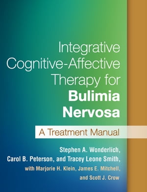 Integrative Cognitive-Affective Therapy for Bulimia Nervosa