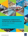 Harnessing Uzbekistan’s Potential of Urbanization National Urban Assessment【電子書籍...