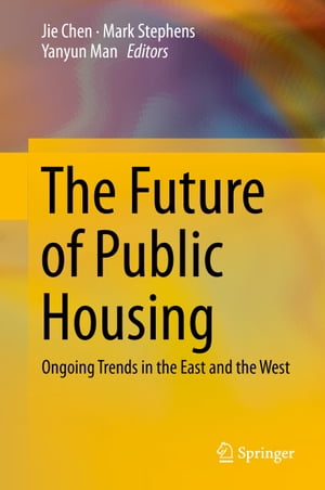 The Future of Public Housing Ongoing Trends in the East and the WestŻҽҡ