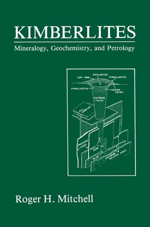 Kimberlites Mineralogy, Geochemistry, and Petrology
