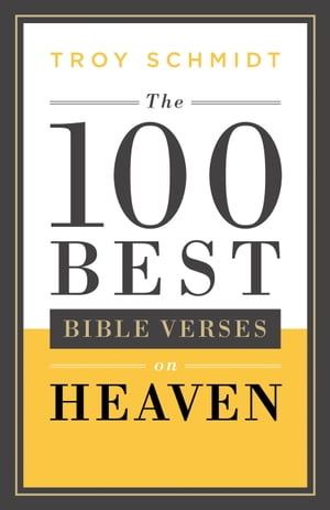 The 100 Best Bible Verses on Heaven