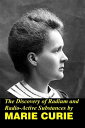 The Discovery of Radium and Radio Active Substan